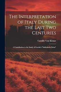 Front cover_The Interpretation of Italy During the Last Two Centuries
