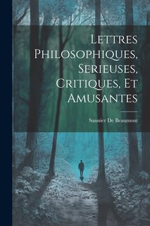 Couverture_Lettres Philosophiques, Serieuses, Critiques, Et Amusantes
