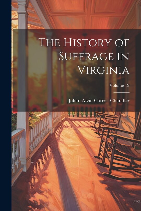 Front cover_The History of Suffrage in Virginia; Volume 19