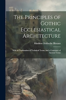 Front cover_The Principles of Gothic Ecclesiastical Architecture