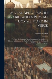Front cover_Moral Aphorisms in Arabic, and a Persian Commentary in Verse