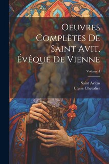Couverture_Oeuvres Complètes De Saint Avit, Évêque De Vienne; Volume 4