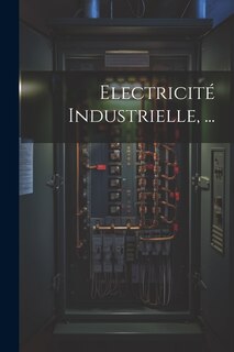 Front cover_Electricité Industrielle, ...