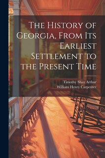 Front cover_The History of Georgia, From Its Earliest Settlement to the Present Time