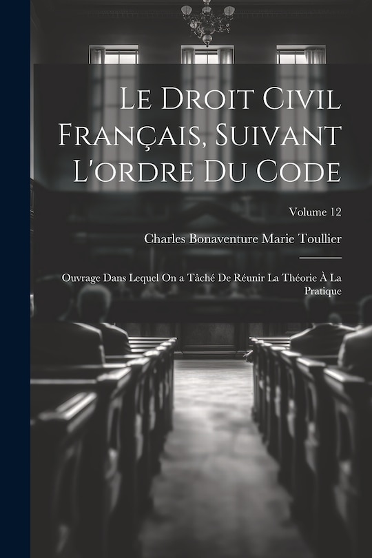 Couverture_Le Droit Civil Français, Suivant L'ordre Du Code
