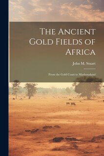 Couverture_The Ancient Gold Fields of Africa