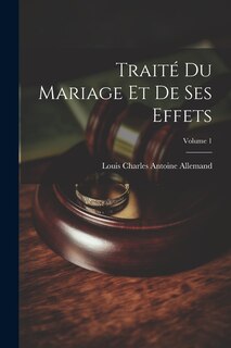 Front cover_Traité Du Mariage Et De Ses Effets; Volume 1