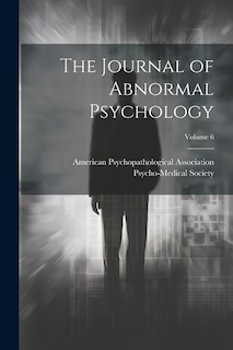 Couverture_The Journal of Abnormal Psychology; Volume 6