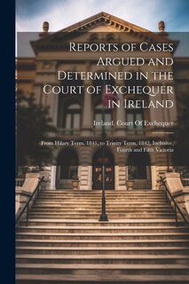 Couverture_Reports of Cases Argued and Determined in the Court of Exchequer in Ireland