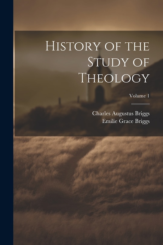 Front cover_History of the Study of Theology; Volume 1