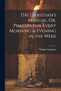 Couverture_The Christian's Manual, Or, Prayers for Every Morning & Evening in the Week