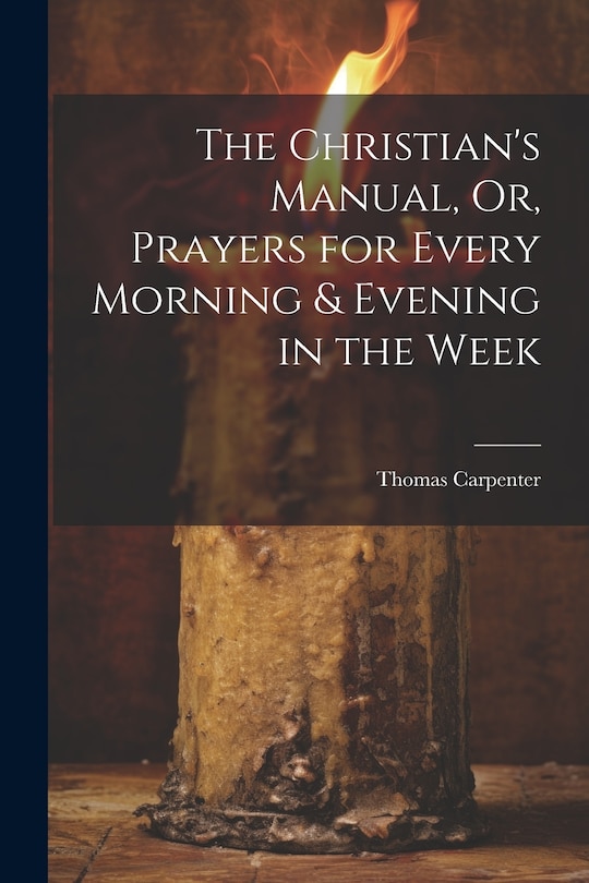 Couverture_The Christian's Manual, Or, Prayers for Every Morning & Evening in the Week