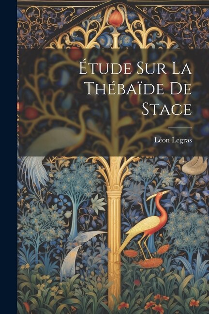 Étude Sur La Thébaïde De Stace