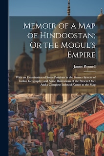 Couverture_Memoir of a Map of Hindoostan; Or the Mogul's Empire