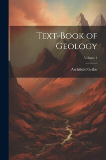 Couverture_Text-Book of Geology; Volume 1