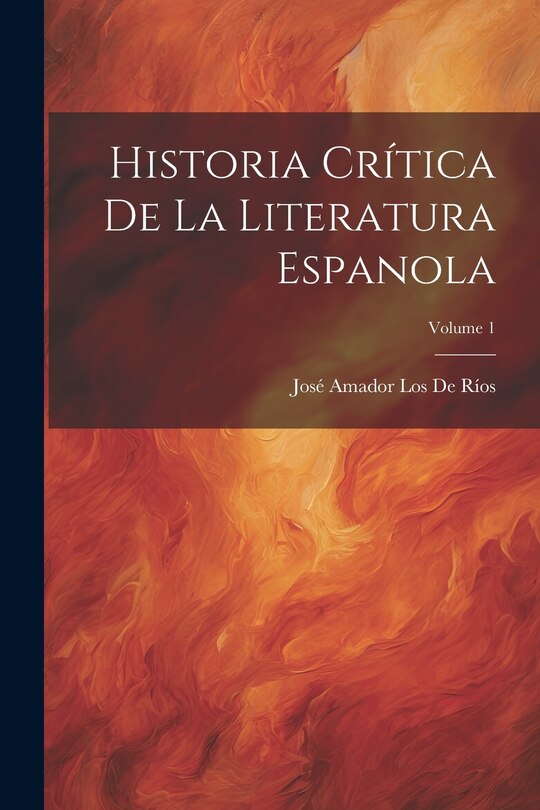 Couverture_Historia Crítica De La Literatura Espanola; Volume 1