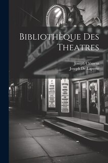 Couverture_Bibliothèque Des Theatres