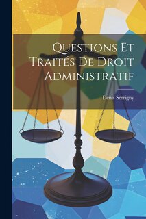 Front cover_Questions Et Traités De Droit Administratif