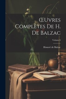 Couverture_OEuvres Complètes De H. De Balzac; Volume 6
