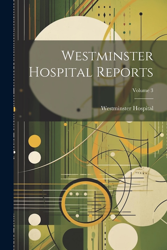 Couverture_Westminster Hospital Reports; Volume 3