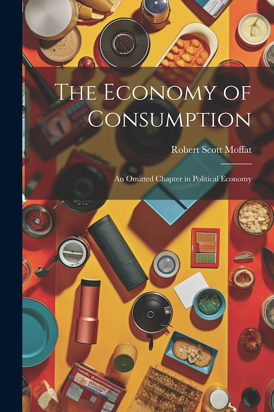 Front cover_The Economy of Consumption