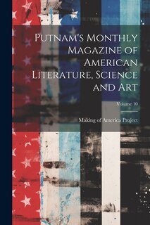 Front cover_Putnam's Monthly Magazine of American Literature, Science and Art; Volume 10