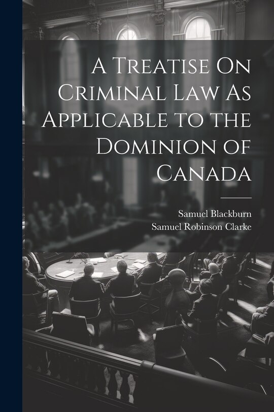 Front cover_A Treatise On Criminal Law As Applicable to the Dominion of Canada