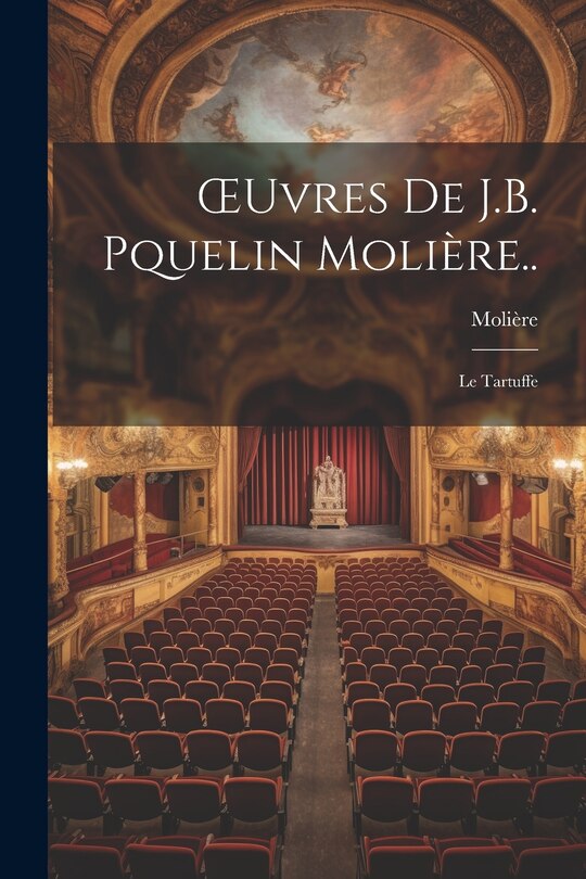 Couverture_OEuvres De J.B. Pquelin Molière..