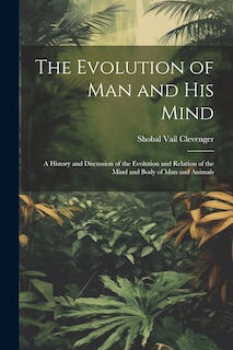 Couverture_The Evolution of Man and His Mind