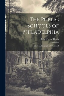Front cover_The Public Schools of Philadelphia