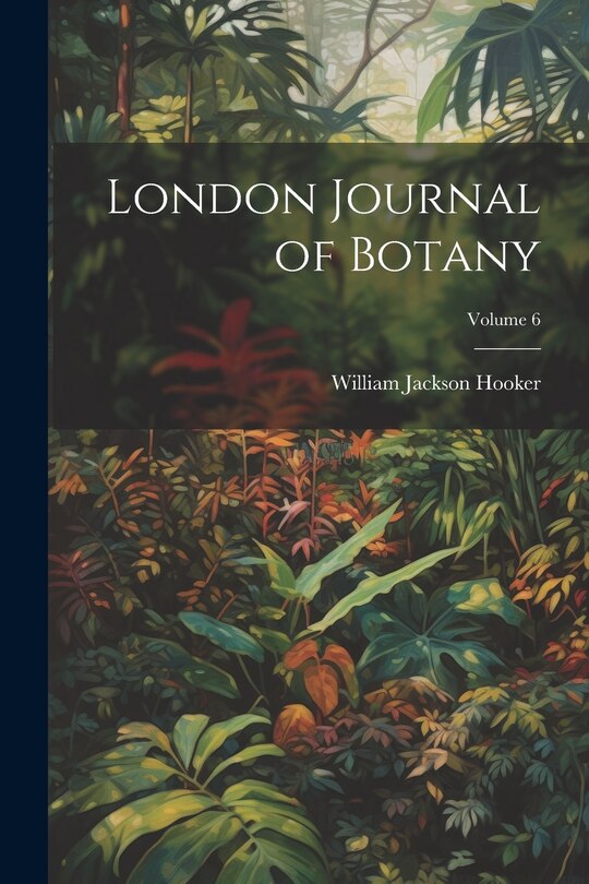 Front cover_London Journal of Botany; Volume 6