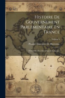 Front cover_Histoire De Gouvernement Parlementaire En France