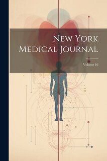 New York Medical Journal; Volume 16