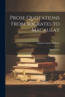 Couverture_Prose Quotations From Socrates to Macaulay