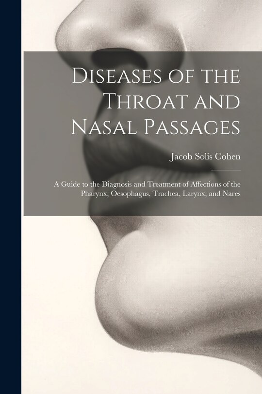 Front cover_Diseases of the Throat and Nasal Passages