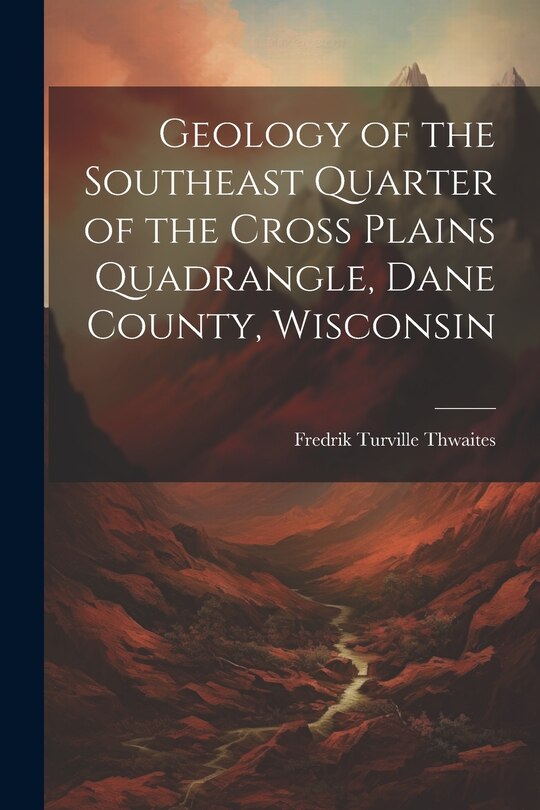 Front cover_Geology of the Southeast Quarter of the Cross Plains Quadrangle, Dane County, Wisconsin