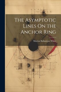 Front cover_The Asymptotic Lines On the Anchor Ring