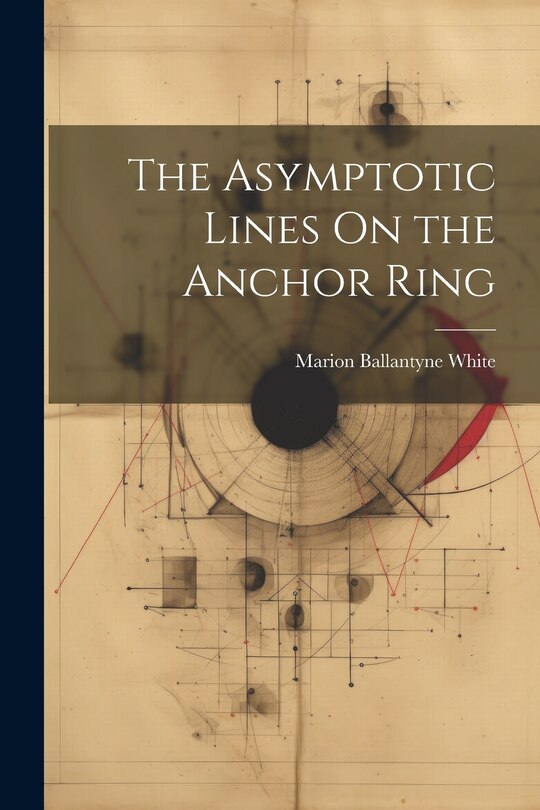 Front cover_The Asymptotic Lines On the Anchor Ring