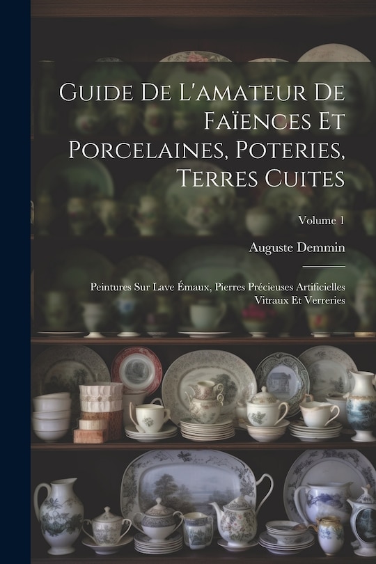 Front cover_Guide De L'amateur De Faïences Et Porcelaines, Poteries, Terres Cuites