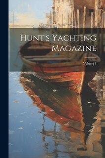 Front cover_Hunt's Yachting Magazine; Volume 1