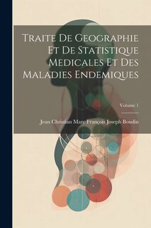 Front cover_Traite De Geographie Et De Statistique Medicales Et Des Maladies Endemiques; Volume 1