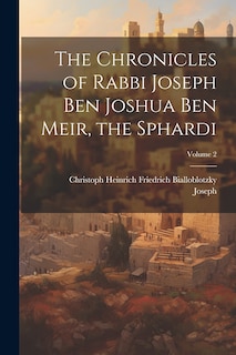 Couverture_The Chronicles of Rabbi Joseph Ben Joshua Ben Meir, the Sphardi; Volume 2