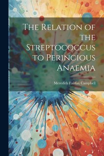 The Relation of the Streptococcus to Perincious Anaemia