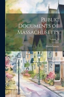 Front cover_Public Documents of Massachusetts; Volume 10
