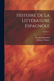 Front cover_Histoire De La Littérature Espagnole; Volume 2