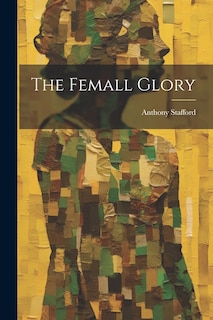 Front cover_The Femall Glory