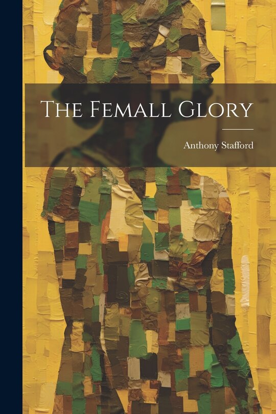 Front cover_The Femall Glory