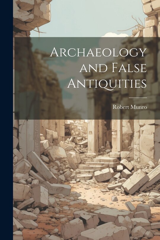 Front cover_Archaeology and False Antiquities