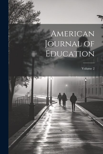 American Journal of Education; Volume 2