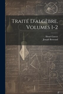 Front cover_Traité D'algèbre, Volumes 1-2
